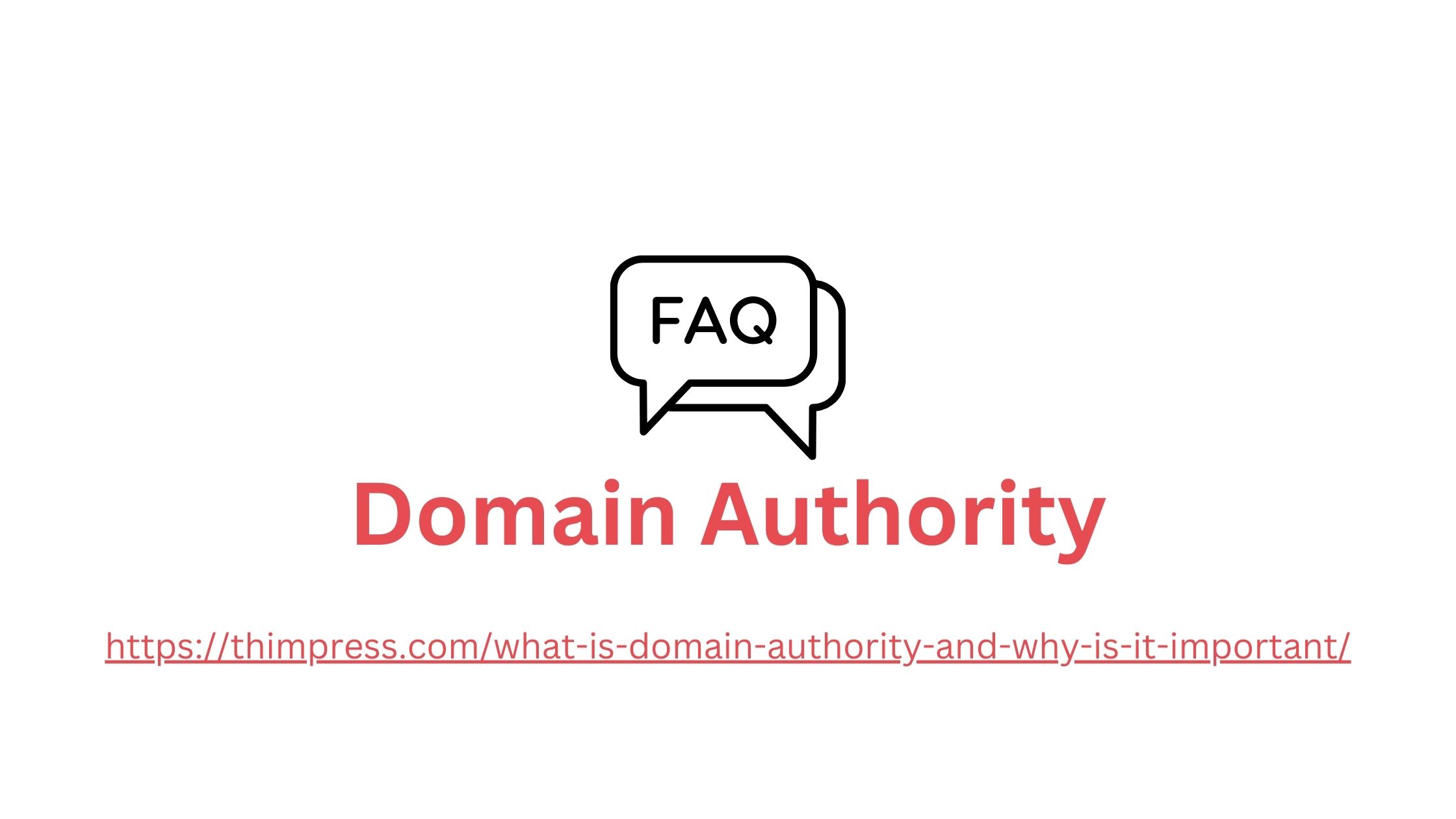 What is Domain Authority and Why is it Important? 10 FAQ Domain Authority