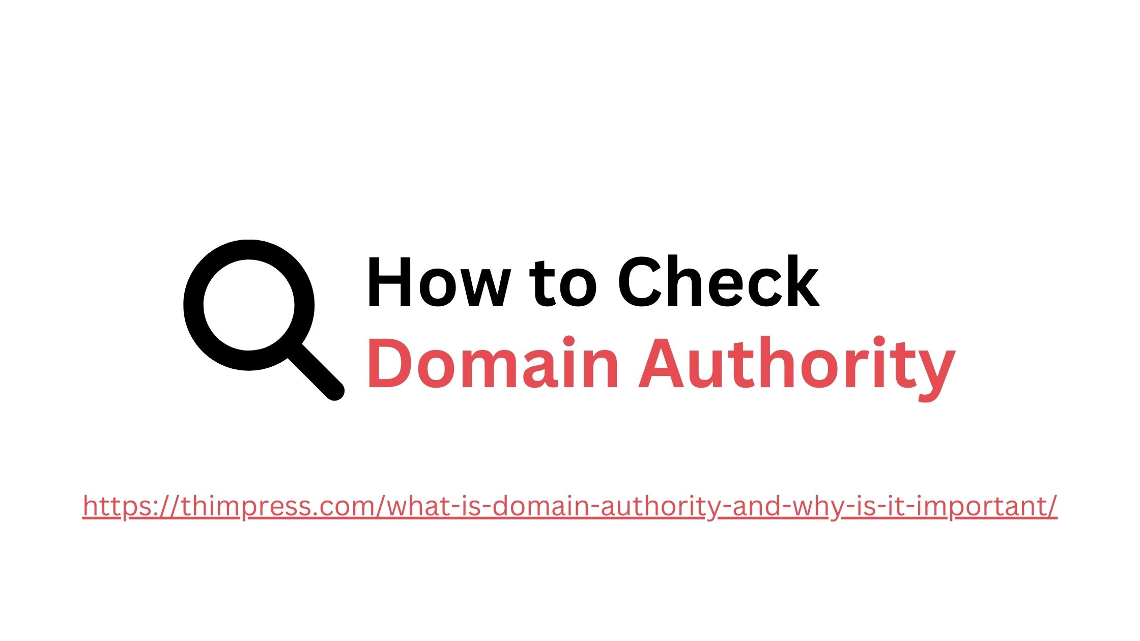 What is Domain Authority and Why is it Important? 8 How to Check Domain Authority