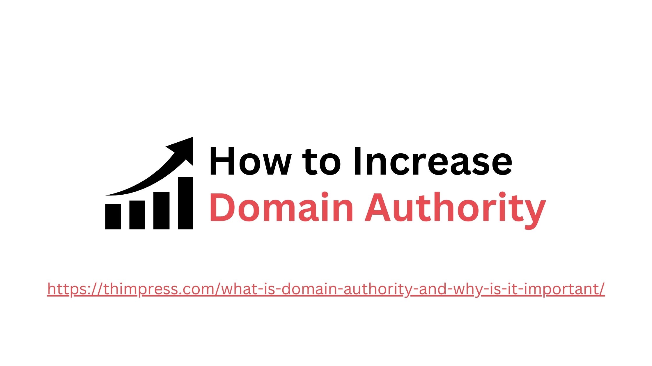 What is Domain Authority and Why is it Important? 9 How to Increase My Domain Authority