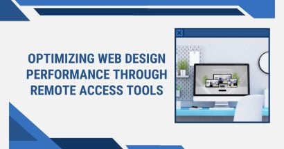 Optimizing Web Design Performance Through Remote Access Tools