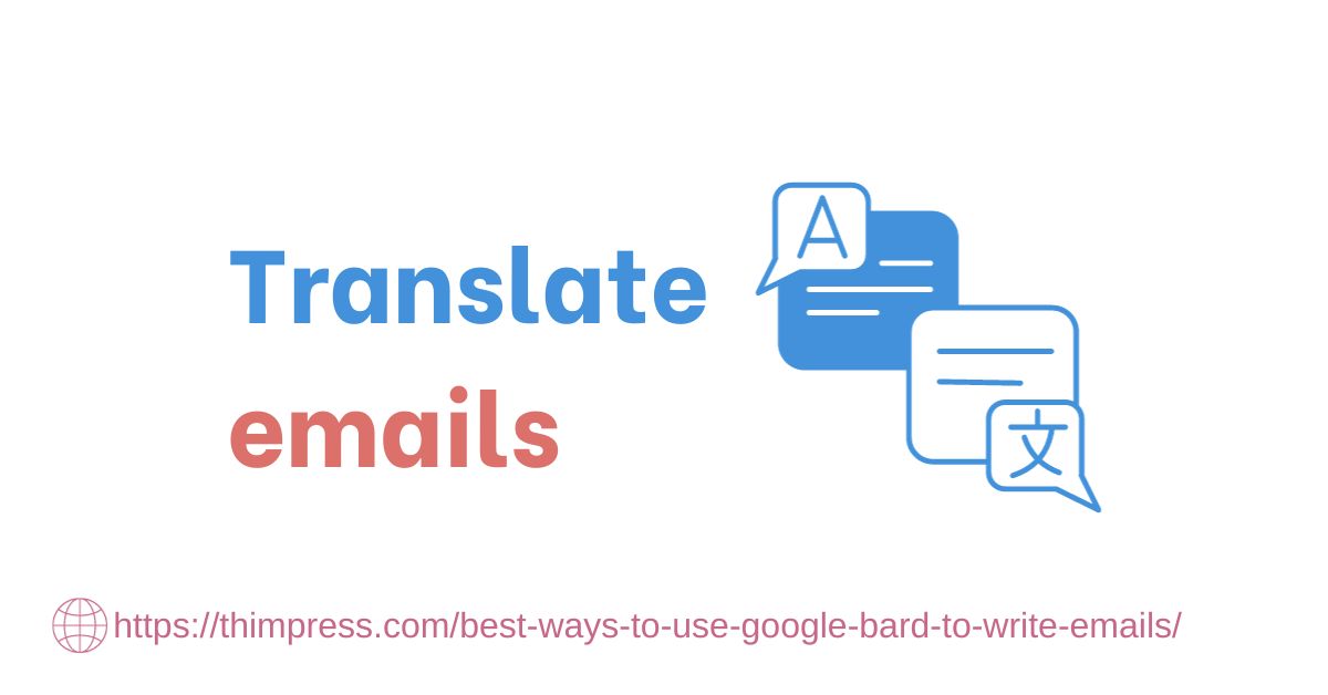 Use Gemini to Write Emails: Translate emails