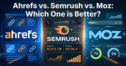 Ahrefs vs Semrush vs Moz: Which One is Better?