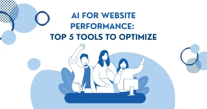 AI for Website Performance: Top 5 Tools to Optimize 9 AI for Website Performance: Top 5 Tools to Optimize
