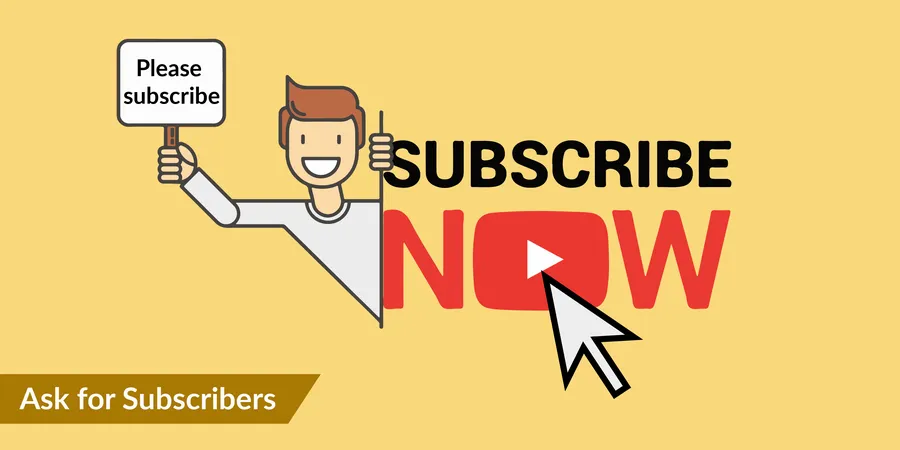 Ask for Subscribers on YouTube Right Way