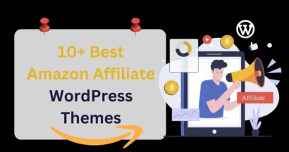 What Are The Best Amazon Affiliate WordPress Themes? 6 Best Amazon Affiliate WordPress Themes