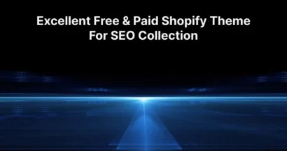 Excellent Free & Paid Shopify Theme For SEO Collection 10 Best Shopify Theme for SEO