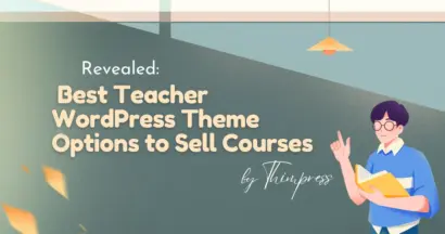 Revealed: Best Teacher WordPress Theme Options to Sell Courses