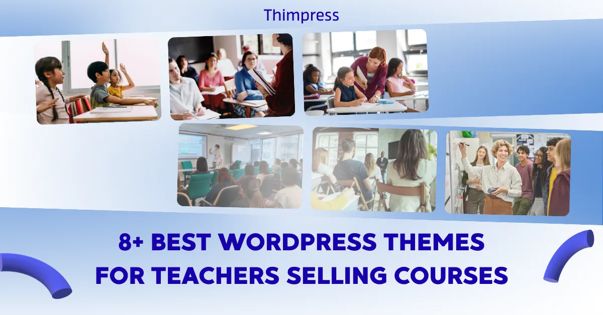 8+ Best WordPress Themes for Teachers Selling Courses
