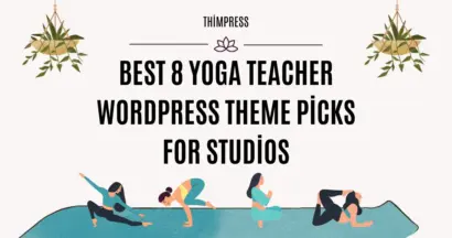 Best 8 Yoga Teacher WordPress Theme Picks for Studios
