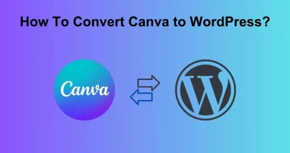 How To Convert Canva to WordPress