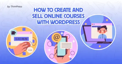 Turn Knowledge Into Profit: How to Create and Sell Online Courses with WordPress
