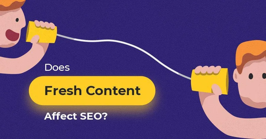 How To Rank Higher on Google? 15 Keep Content Fresh