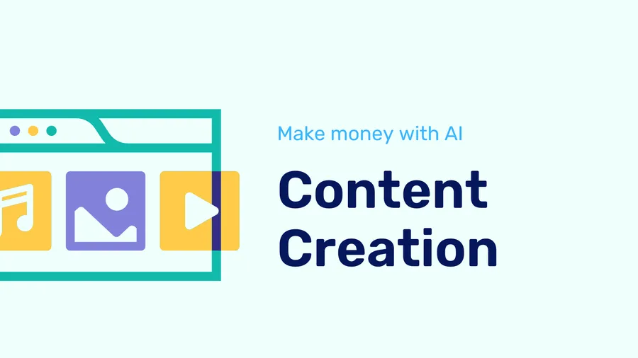 How to Make Money With AI: 10+ Best Ways To Try 11 Content Creation