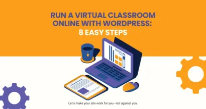 Run a Virtual Classroom Online with WordPress: 8 Easy Steps