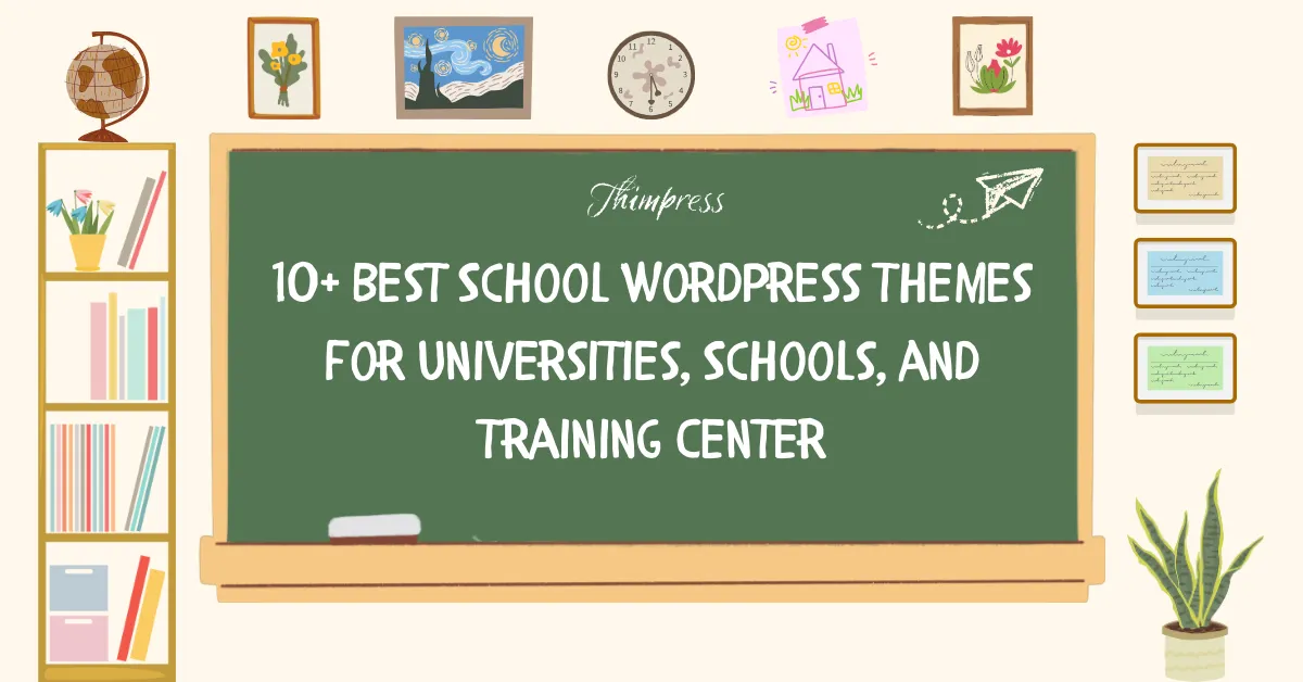 10+ Best School WordPress Themes for Universities, Schools, and Training Center
