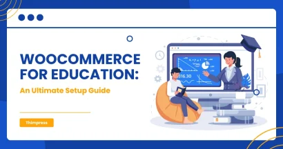 WooCommerce for Education: An Ultimate Setup Guide